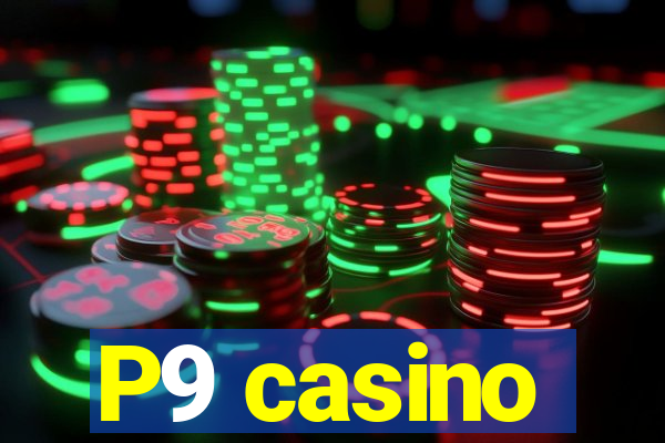 P9 casino